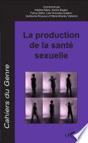 La production de la santé sexuelle