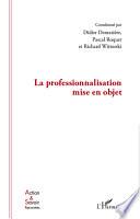 La professionnalisation mise en objet