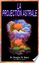 La Projection Astrale