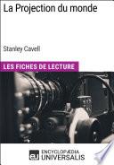 La Projection du monde de Stanley Cavell