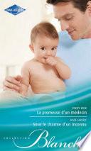 La promesse d'un médecin - Sous le charme d'un inconnu