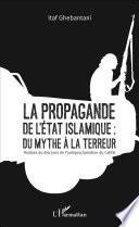 La propagande de l'Etat islamique : du mythe à la terreur