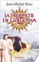 La Prophétie de Golgotha