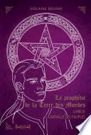La Prophétie de la Terre des Mondes - Tome 3