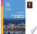 La prophétie du Mistral - Plus belle la vie - Roman personnalisé