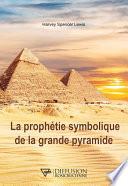 Livre La prophétie symbolique de la grande pyramide