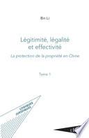 La protection de la propriété en Chine: Légitimité, légalité et effectivité