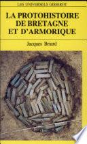 La protohistoire de Bretagne et d'Armorique