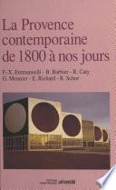La Provence contemporaine : de 1800 à nos jours