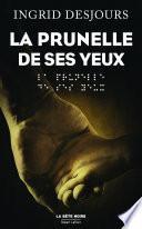 La prunelle de ses yeux