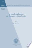 La pseudo-traduction, de Cervantès à Mark Twain