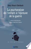 La psychanalyse de l'enfant à l'épreuve de la guerre
