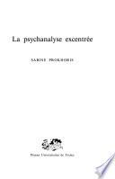 La psychanalyse excentrée