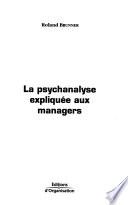 La psychanalyse expliquée aux managers