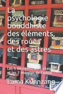 La Psychologie Bouddhiste Des Éléments, Des Roues Et Des Astres