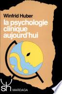 La psychologie clinique aujourd'hui