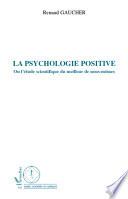 La psychologie positive, ou l'étude scientifique du meilleur de nous-mêmes