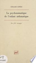 La psychosomatique de l'enfant asthmatique