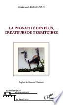 La pugnacité des élus, créateurs de territoires