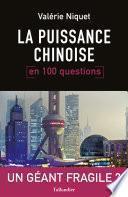 La puissance chinoise en 100 questions