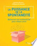 La puissance de la spontanéité