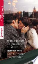 La puissance du désir - Une attirance irrépressible