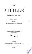 La Pupille, roman anglais traduit par Mme. S. de la Fizelière