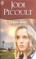 La pure vérité