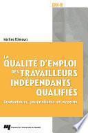 La qualité d'emploi des travailleurs indépendants qualifiés