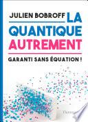 La quantique autrement
