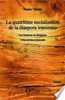 La quatrième socialisation de la diaspora iranienne