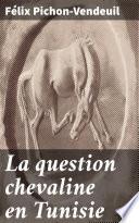 La question chevaline en Tunisie