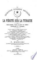 La Question d'Orient dévoilée; ou, la vérité sur la Turquie