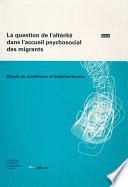 La question de l’altérité dans l’accueil psychosocial des migrants