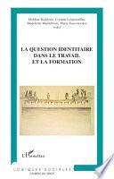 La question identitaire dans le travail et la formation