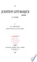 La question liturgique à Lyon