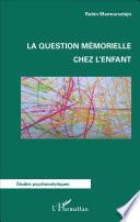 La question mémorielle chez l'enfant