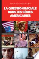 La question raciale dans les séries américaines