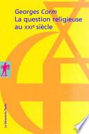 La question religieuse au XXIe siècle