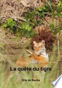 La quête du tigre