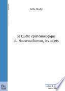 La quête épistémologique du nouveau roman, les objets