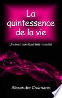 La quintessence de la vie