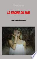 La racine du mal