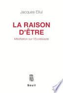 La Raison d'être. Méditation sur l'Ecclésiaste