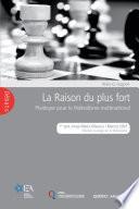La Raison du plus fort - Plaidoyer pour le fédéralisme multinational