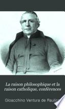 La raison philosophique et la raison catholique, conférences