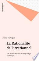 La Rationalité de l'irrationnel