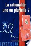 La rationalite, une ou plurielle?