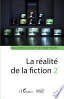 La réalité de la fiction 2