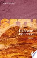 La Réalité « inconnue » -